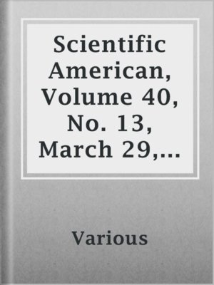 cover image of Scientific American, Volume 40, No. 13, March 29, 1879